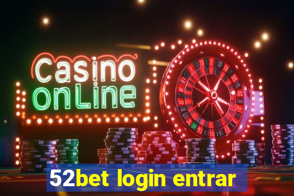 52bet login entrar